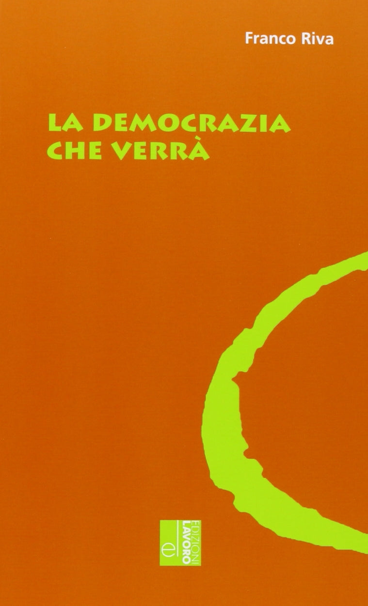 La democrazia che verrà (Oltre il Novecento) Books