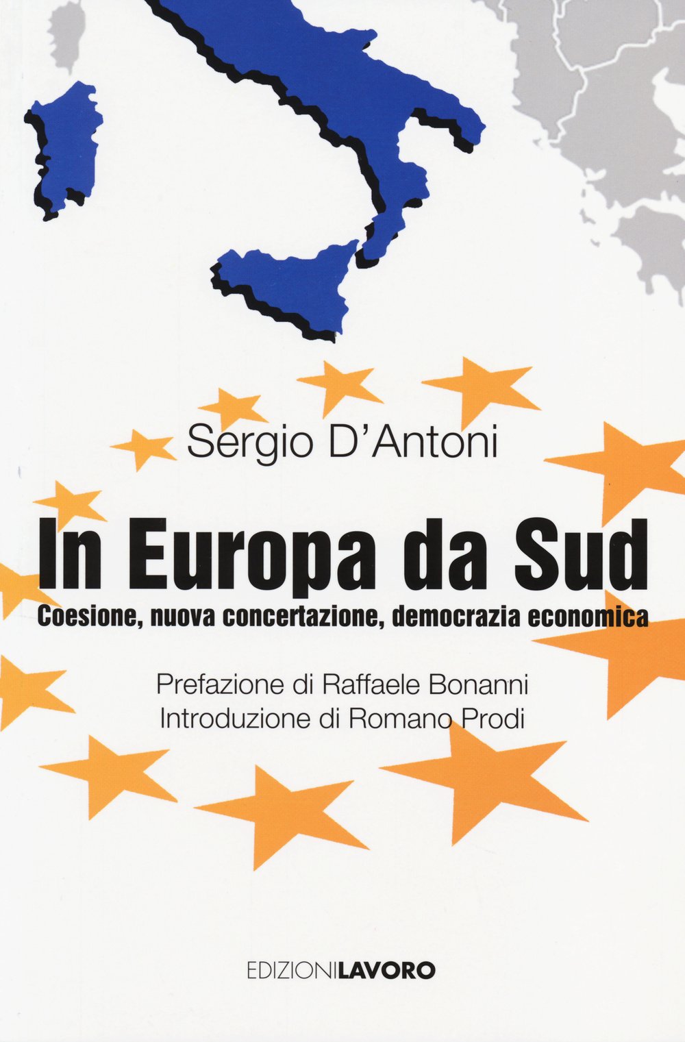 In Europa, da Sud. Coesione, nuova concertazione, democrazia economica book