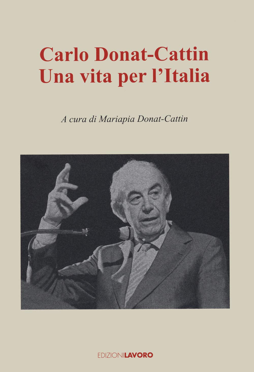 Carlo Donat-Cattin. Una vita per l'Italia book