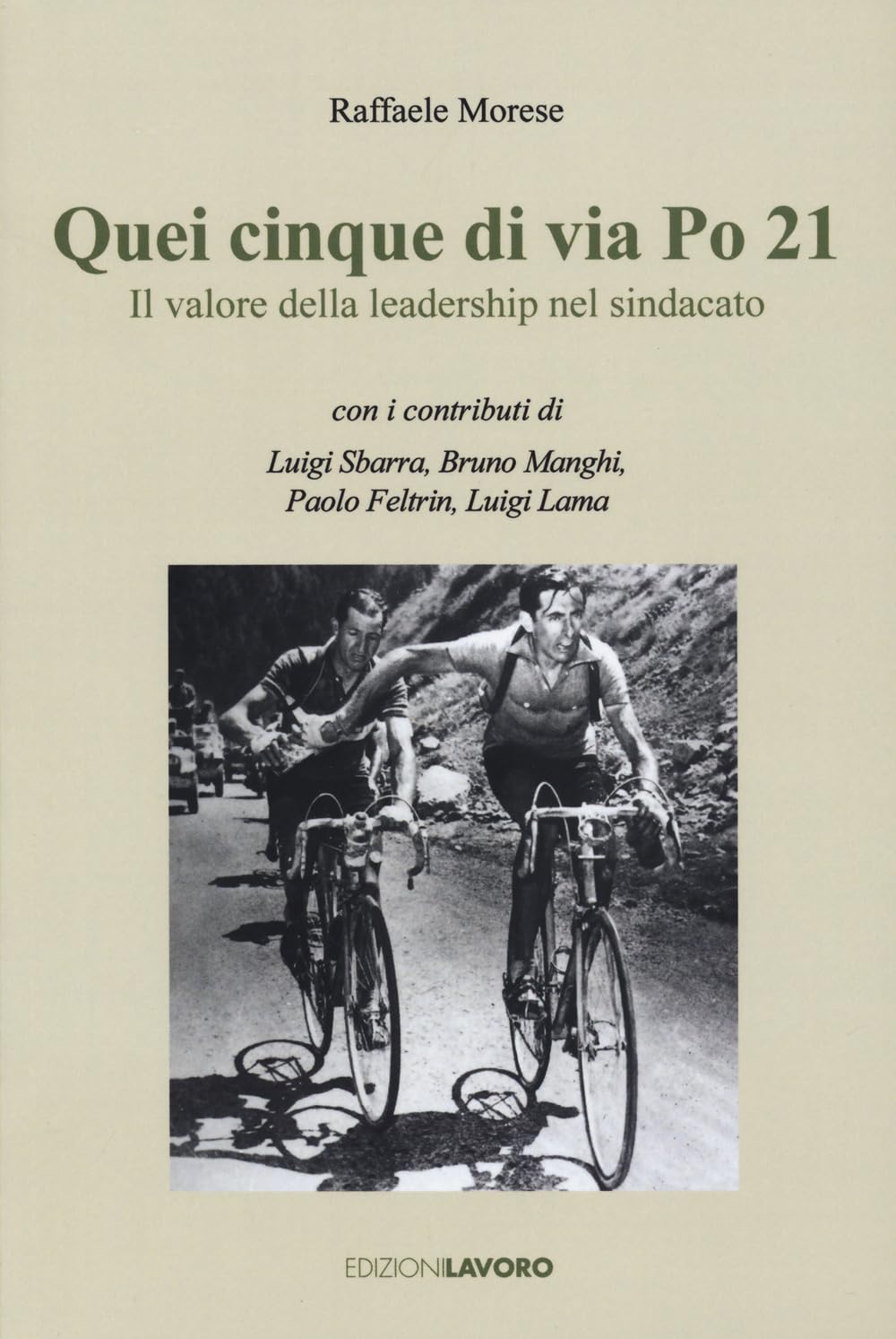 Quei cinque di via Po 21. Il valore della leadership nel sindacato (Testimoni) Business, Finance & Career