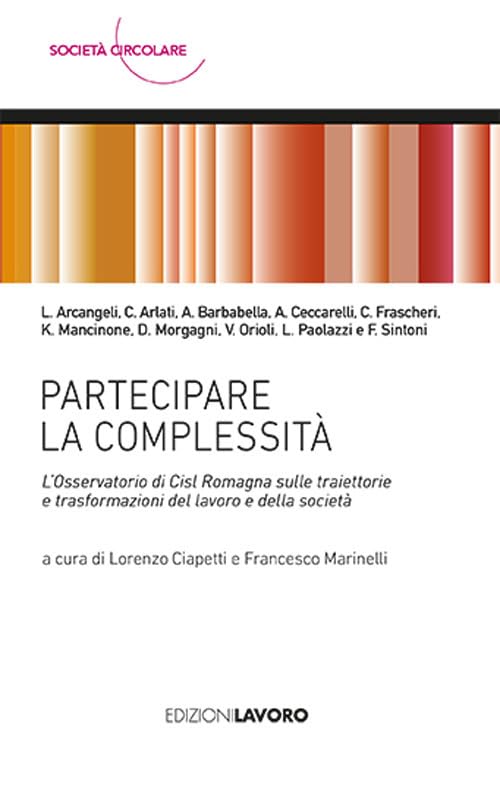 Partecipare la complessità. L’Osservatorio di Cisl Romagna sulle traiettorie e trasformazioni del lavoro e della società book
