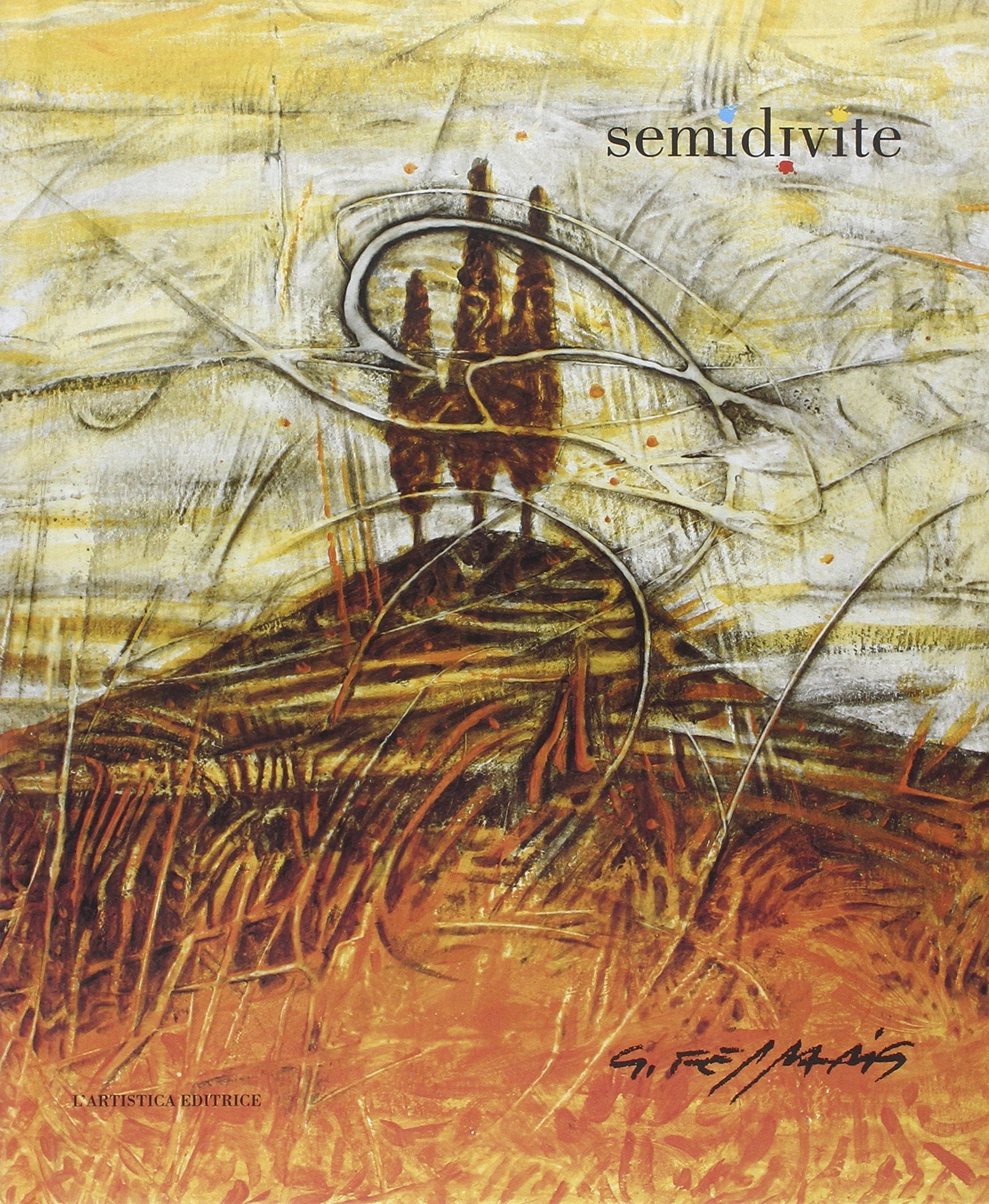 Semidivite. Il segno dei filari arancioni. Ediz. italiana e inglese (Sensus. Enologia e cultura culinaria) Film, Art & Culture