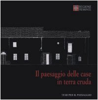 Il paesaggio delle case in terra cruda (Fragmenta3. Cataloghi di mostre) Architecture