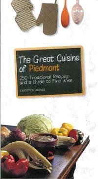 The great cuisine of Piedmont. 250 traditional recipes and a guide to fine wine (Sensus. Enologia e cultura culinaria) Leisure, Home & Garden