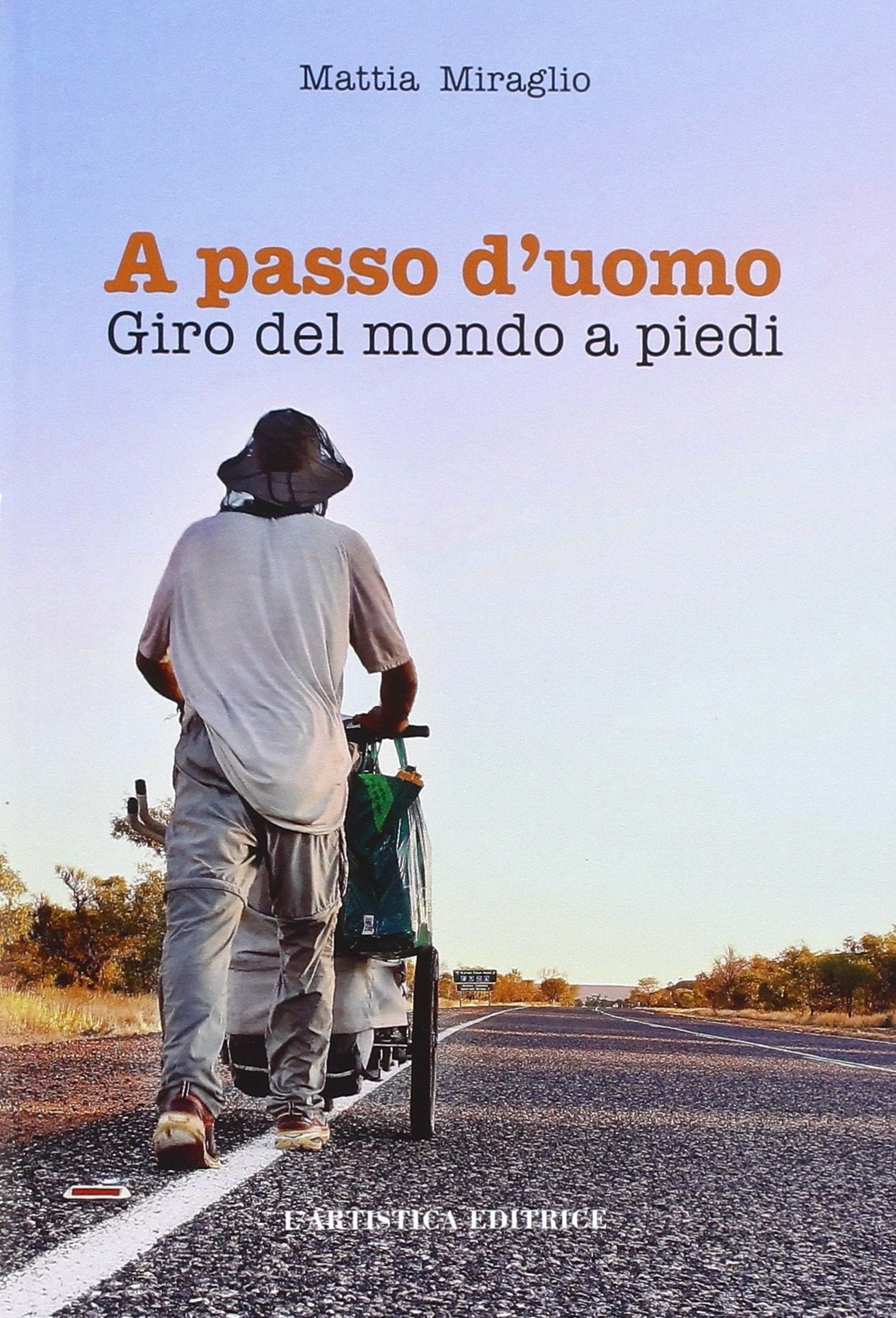 A passo d'uomo. Giro del mondo a piedi book