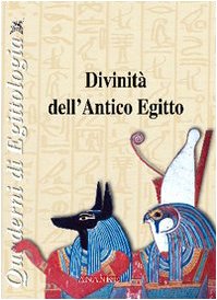 Divinità dell'antico Egitto. Ediz. illustrata book