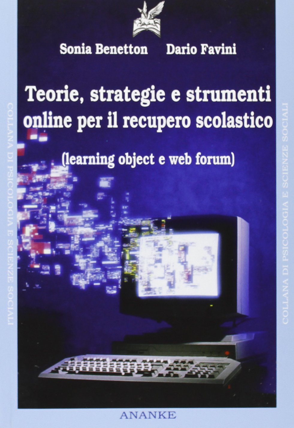 Teorie, strategie e strumenti per il recupero scolastico (learning object e web forum) (Psicologia e scienze sociali) Education & Training