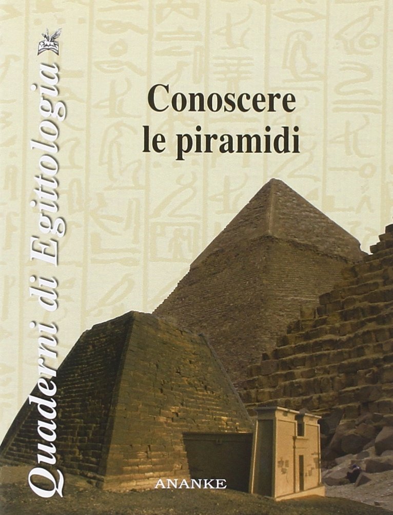 Conoscere le piramidi. Ediz. illustrata book