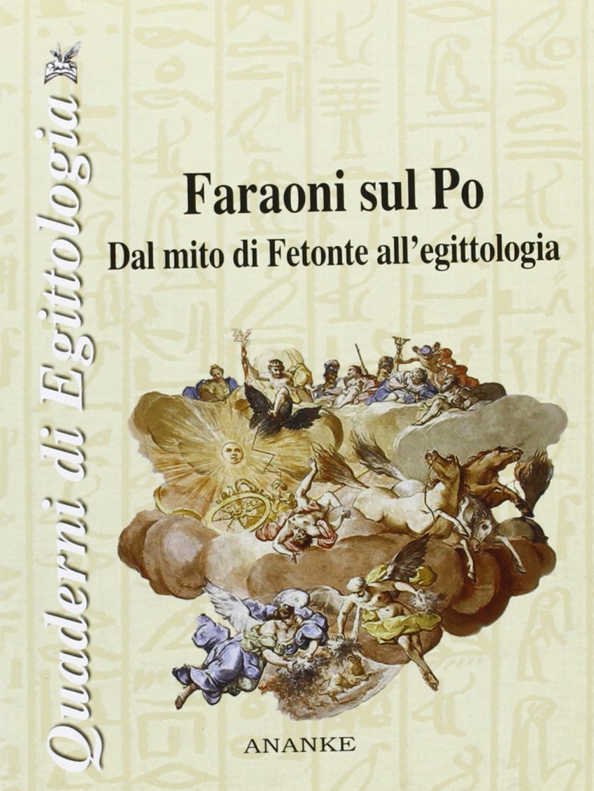 Faraoni sul Po. Dal mito di Fetonte all'egittologia book