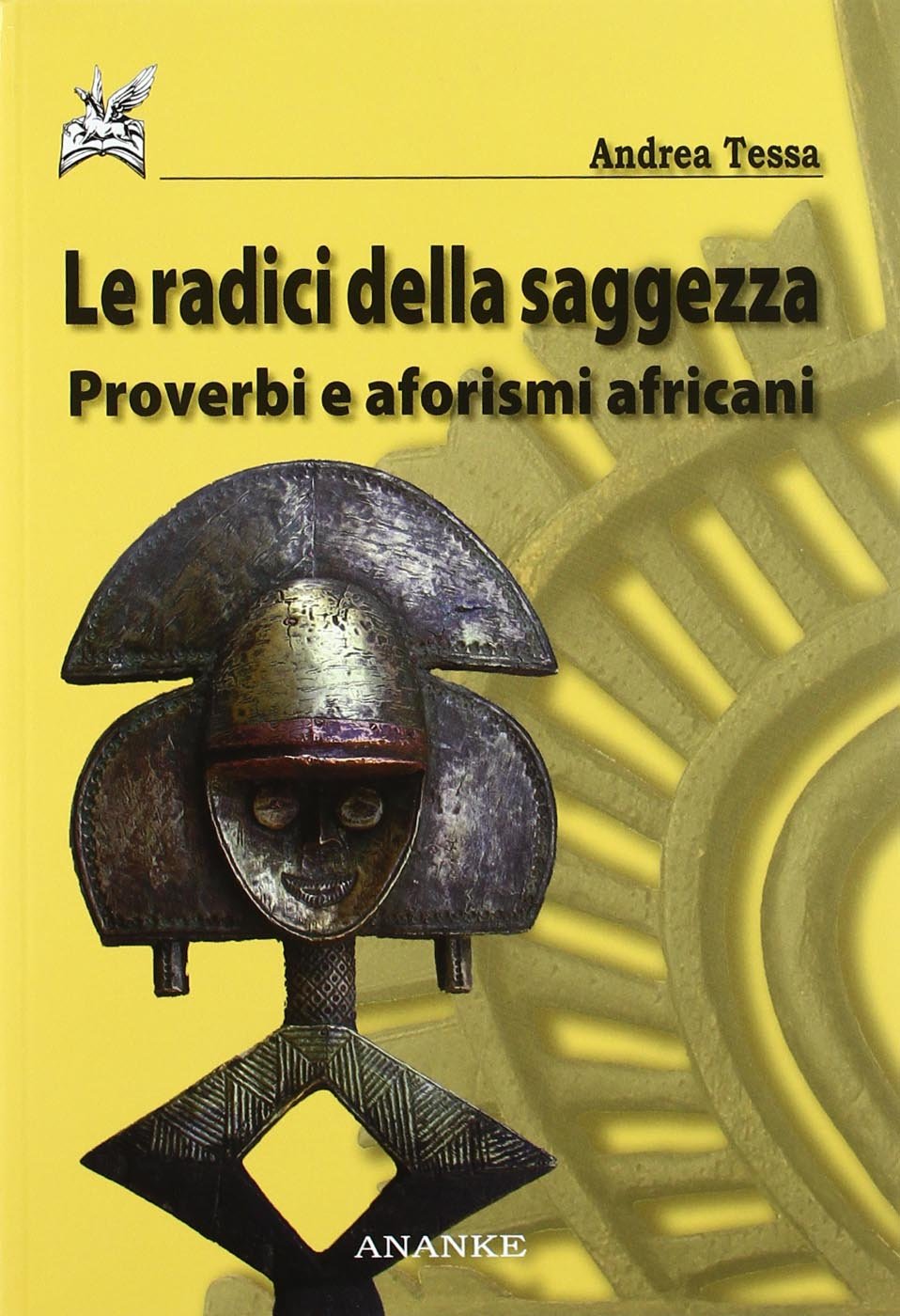 Le radici della saggezza. Proverbi e aforismi africani book