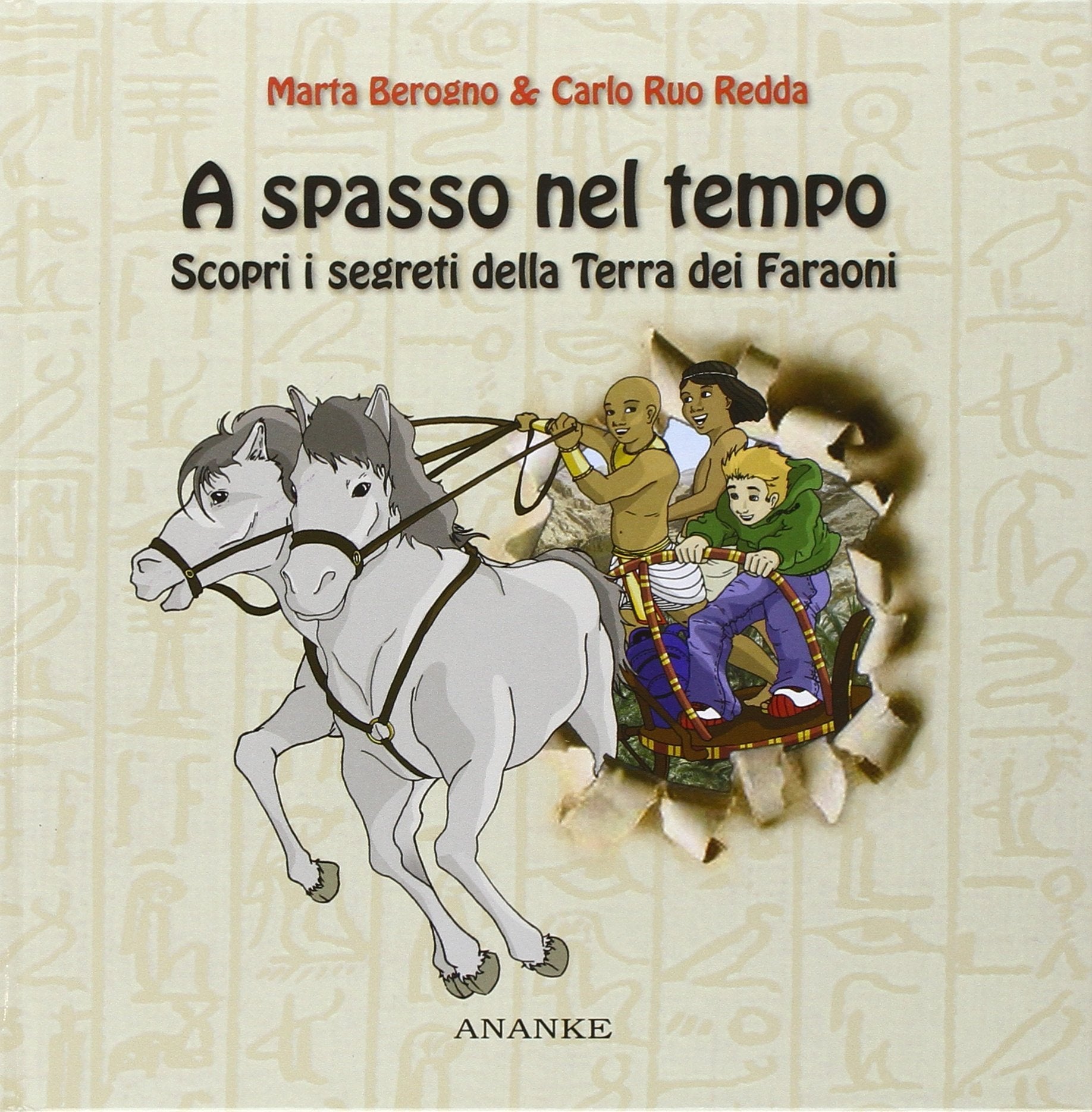 A spasso nel tempo. Scopri i segreti della Terra dei Faraoni. Ediz. illustrata Non-fiction