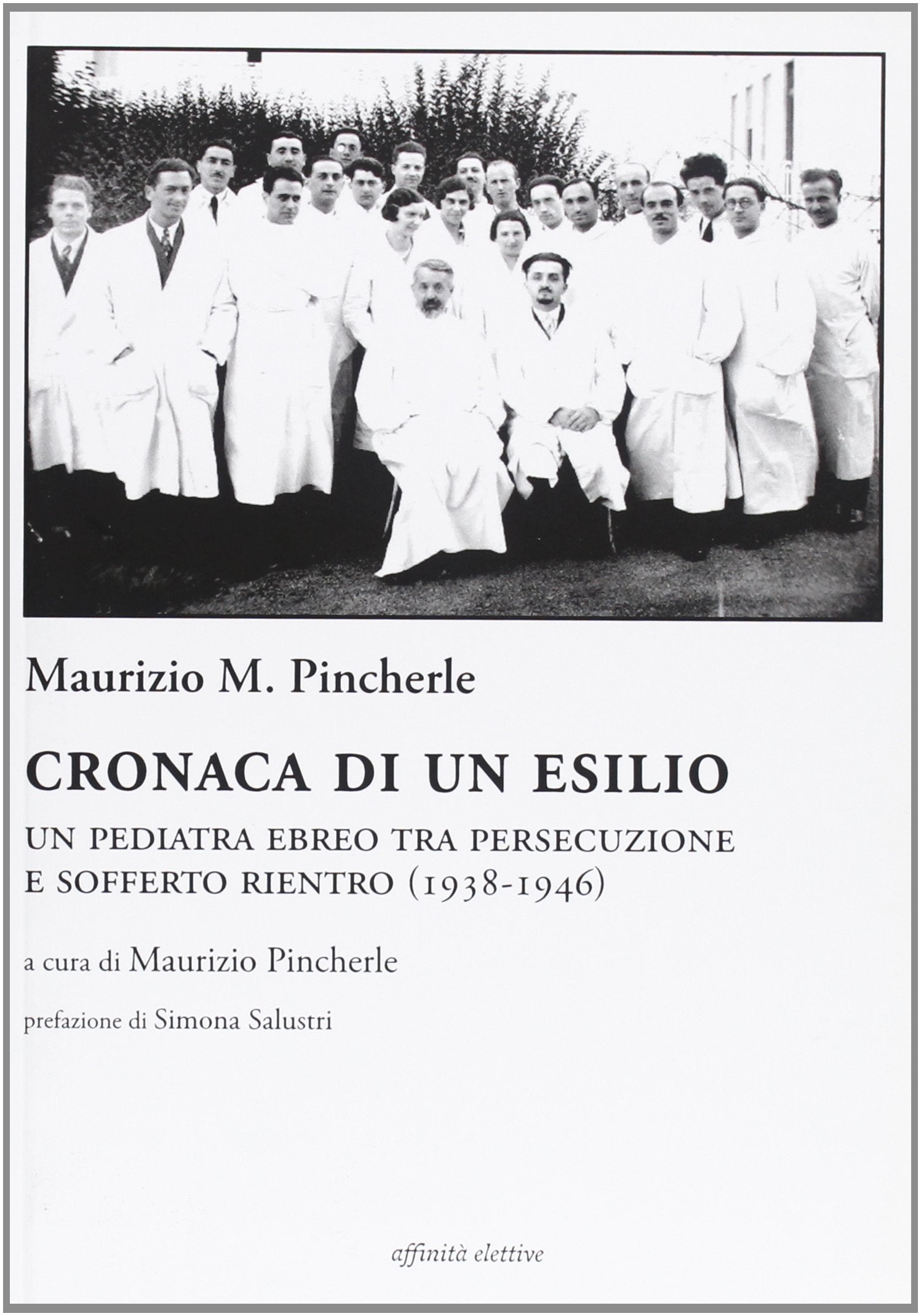 Cronaca di un esilio. Un pediatra ebreo tra persecuzione e sofferto rientro (1938-1946) Social Sciences