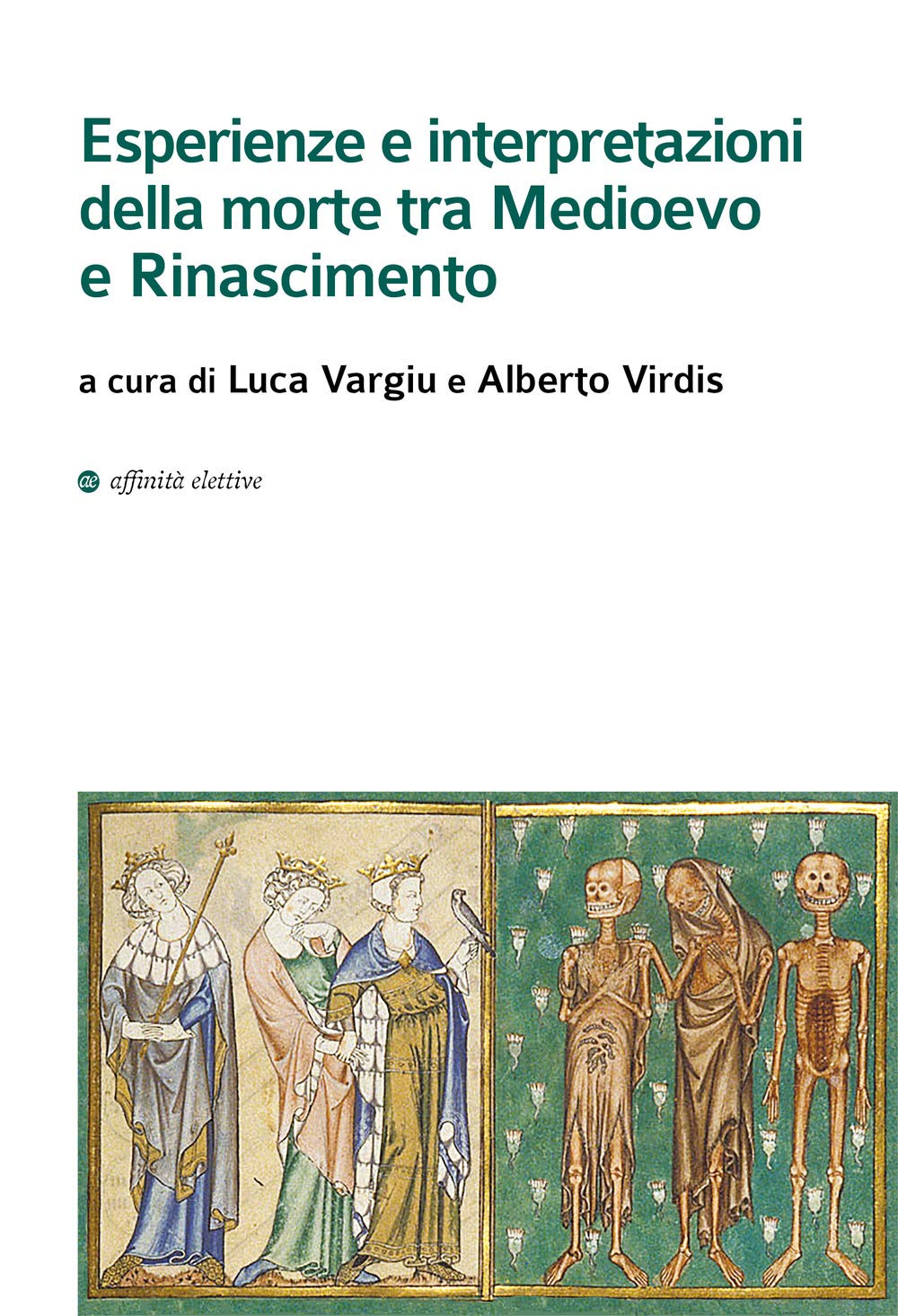 Esperienze e interpretazioni della morte tra Medioevo e Rinascimento Philosophy