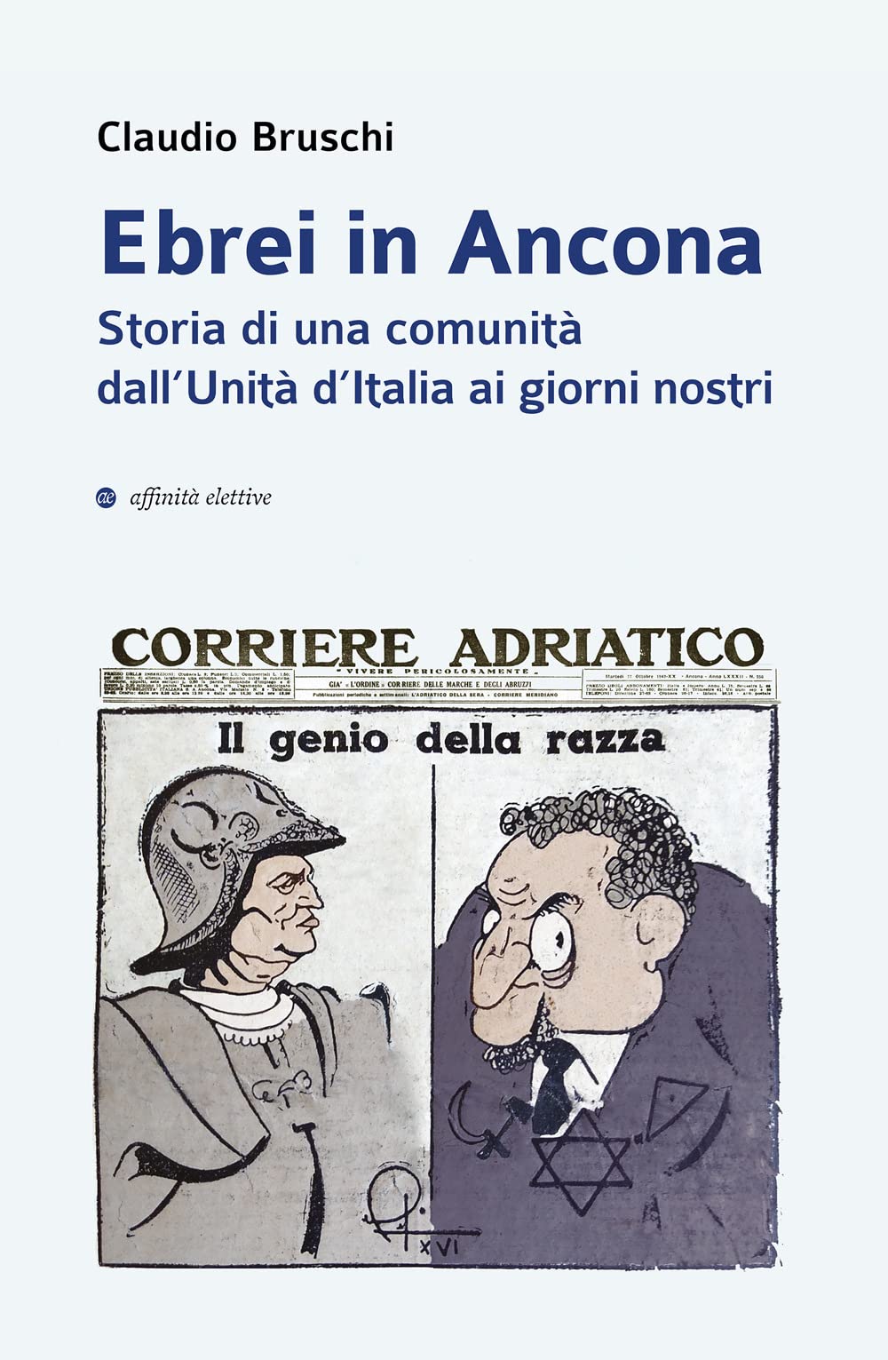 Ebrei in Ancona. Storia di una comunità dall’Unità d’Italia ai giorni nostri book
