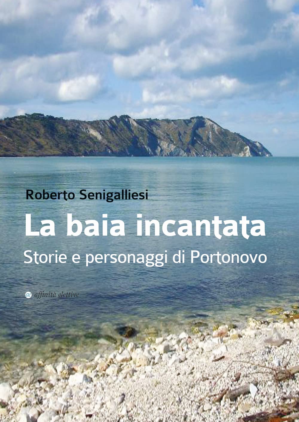 La baia incantata. Storie e personaggi di Portonovo book