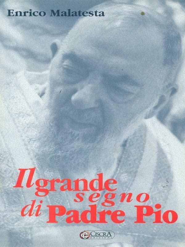 Il grande segno di padre Pio Religion & Esotericism
