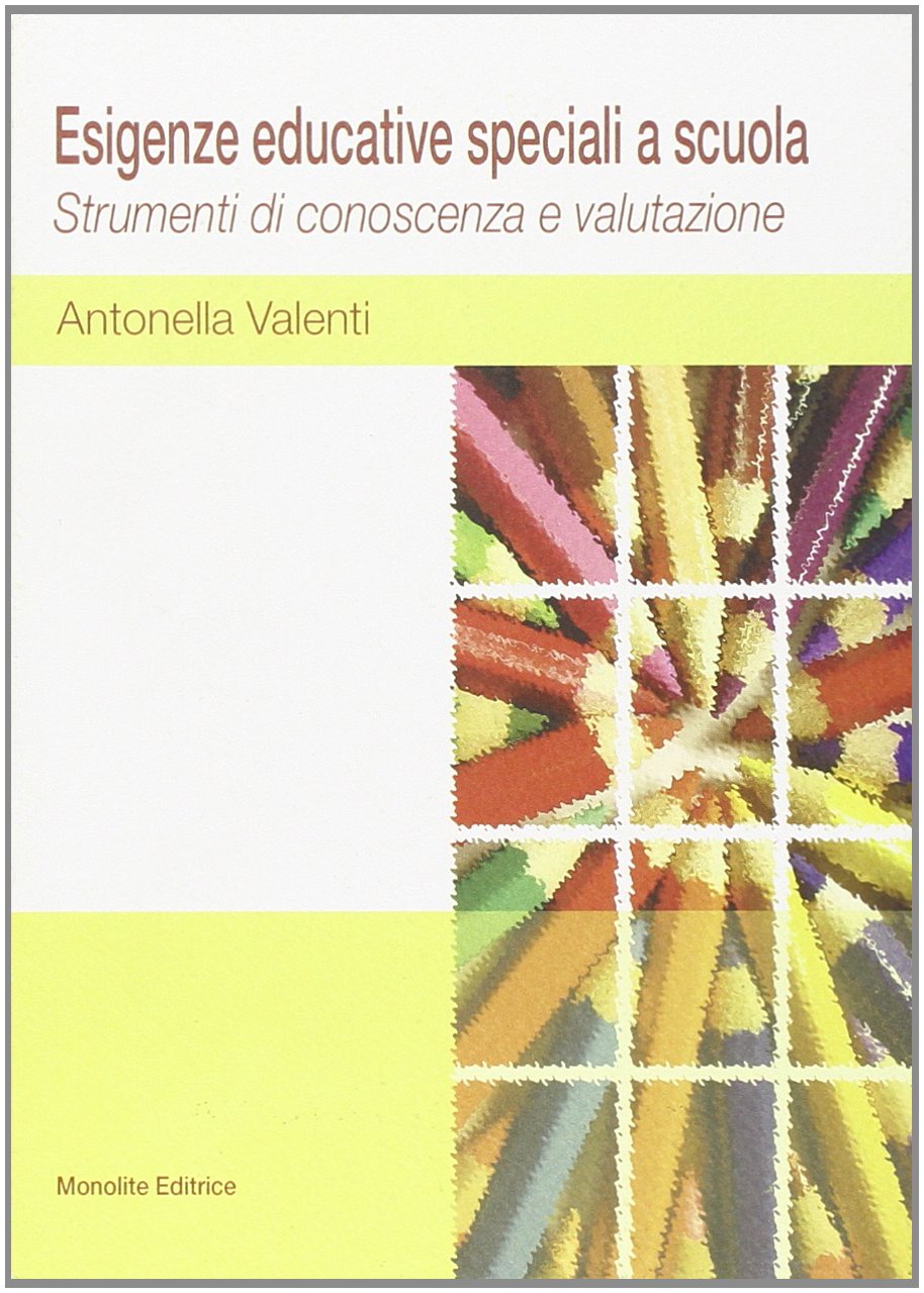 Esigenze educative speciali a scuola. Strumenti di conoscenza e di valutazione Education & Training