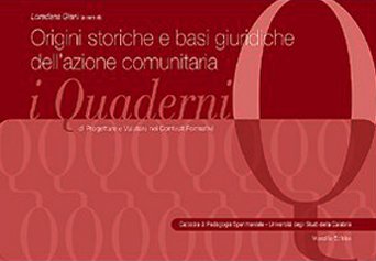 Origini storiche e basi giuridiche dell'azione comunitaria (I quaderni) Law