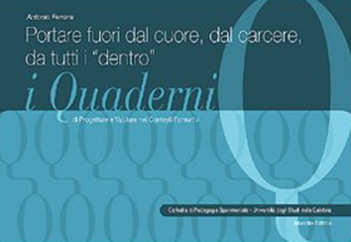 Portare fuori dal cuore, dal carcere, da tutti i «dentro». Un'esperienza di alfabetizzazione emozionale e letteraria nel carcere di massima sicurezza di Novara (I quaderni) Social Sciences