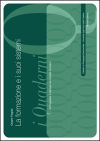 La formazione e i suoi sistemi (I quaderni) Books