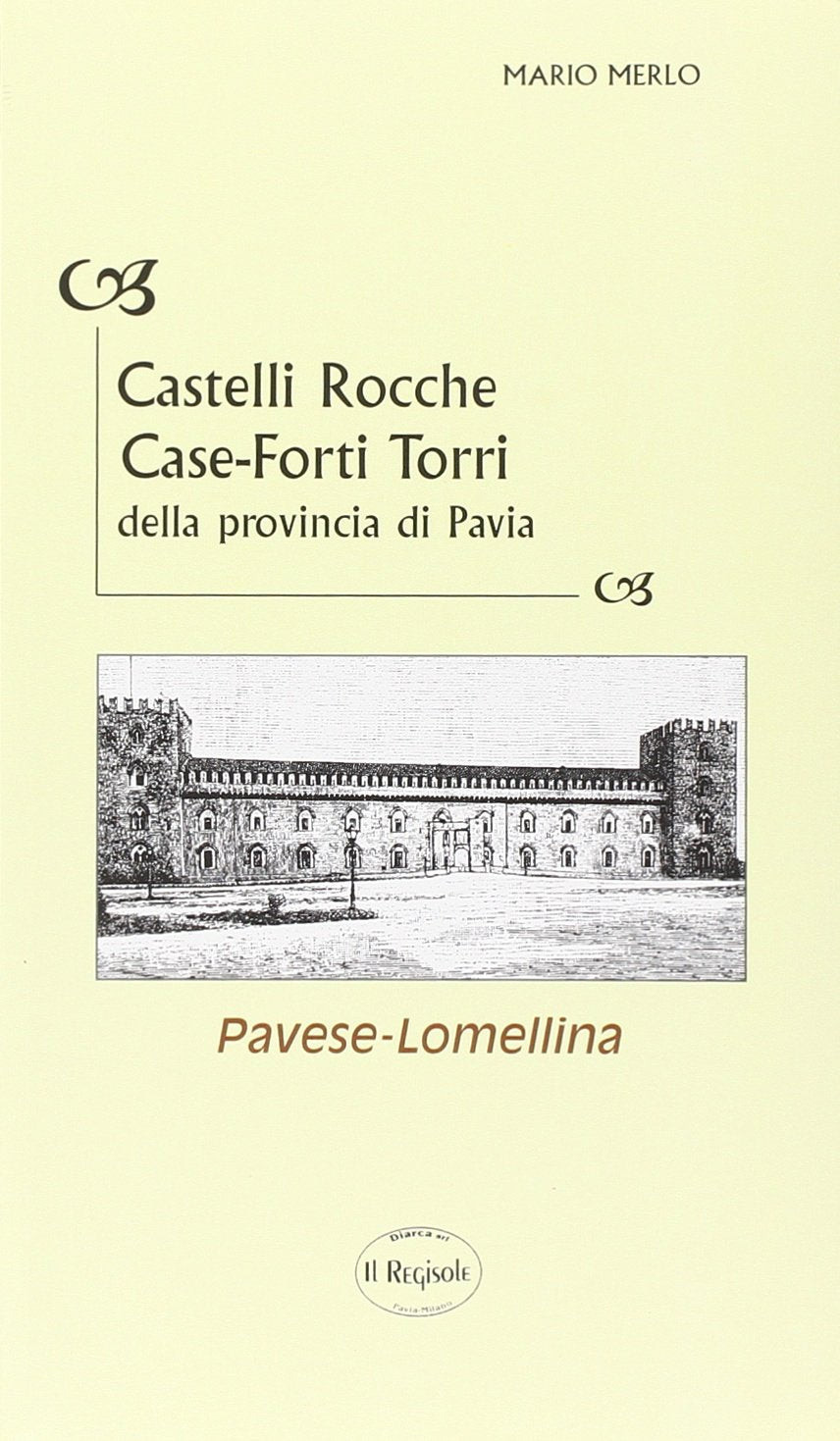 Castelli, rocche, case-forti, torri della provincia di Pavia book