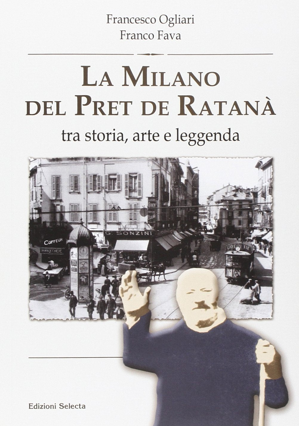 La Milano del pret de Ratanà. Tra storia, arte e leggenda Leisure, Home & Garden