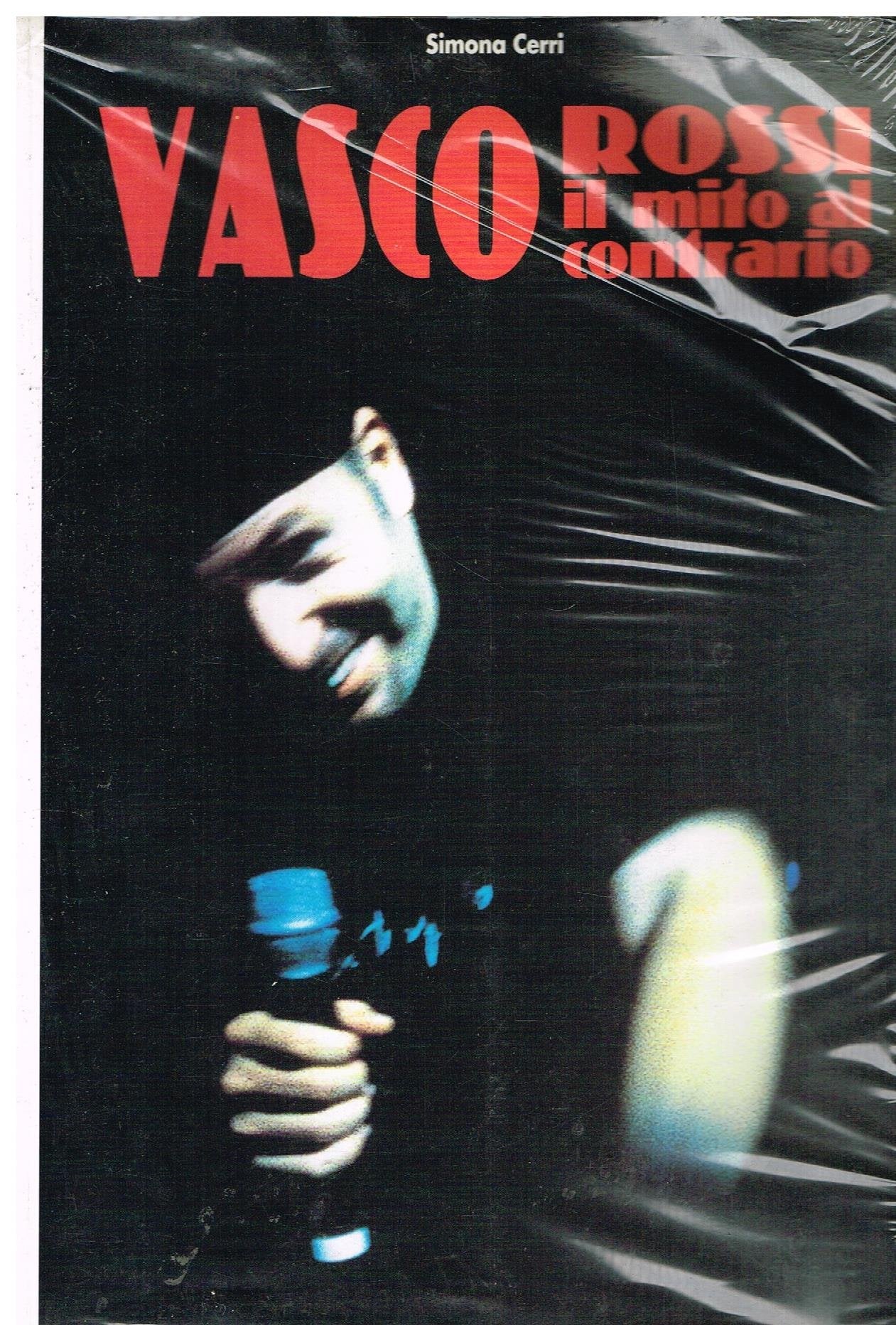 Vasco Rossi. Il mito al contrario book