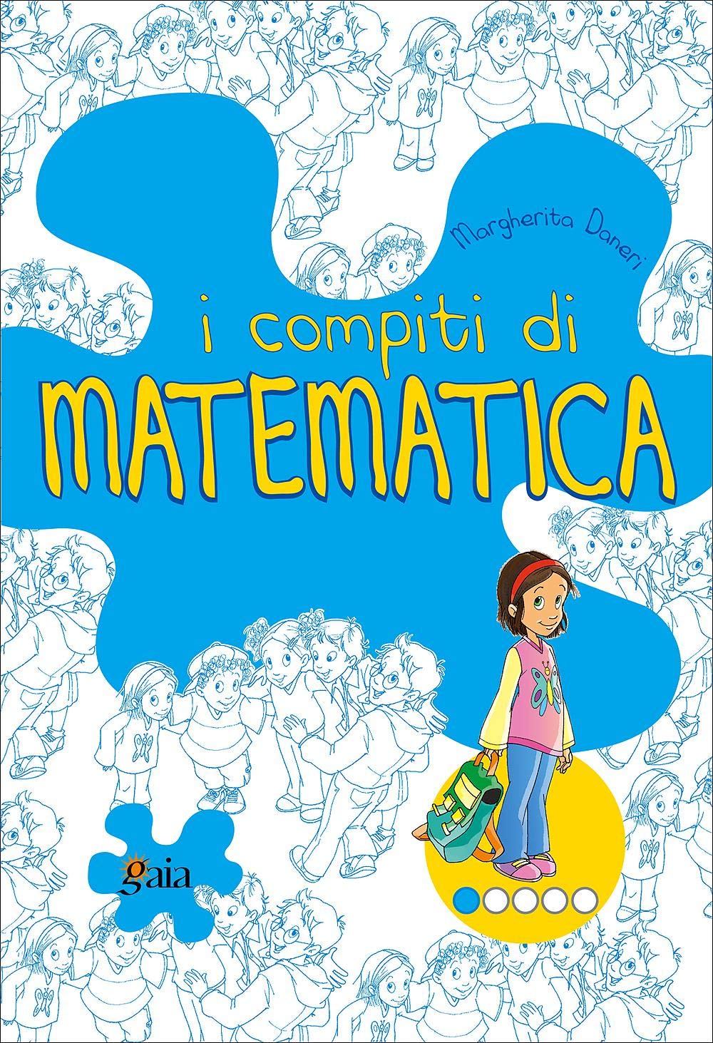 I compiti di matematica. Per iniziare. Per la 1ª classe elementare book