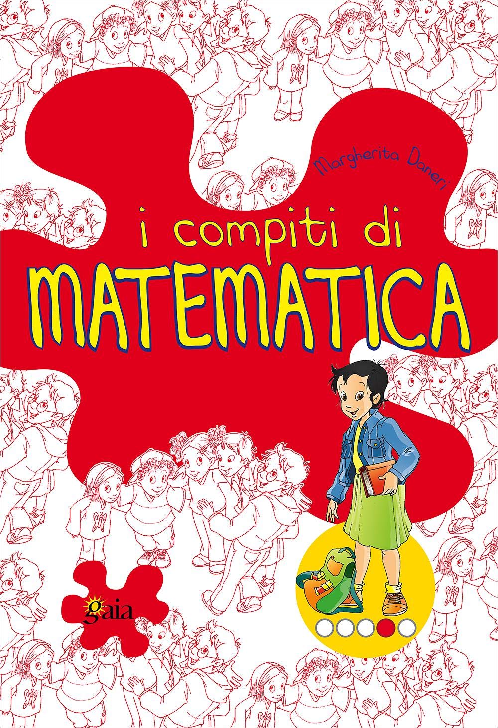 I compiti di matematica. Per approfondire. Per la 4ª classe elementare book