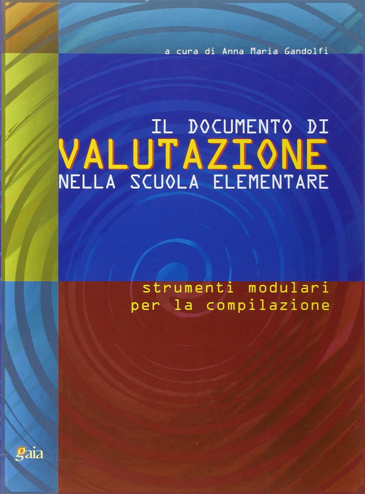 Il documento di valutazione nella scuola elementare. Strumenti modulari per la compilazione book