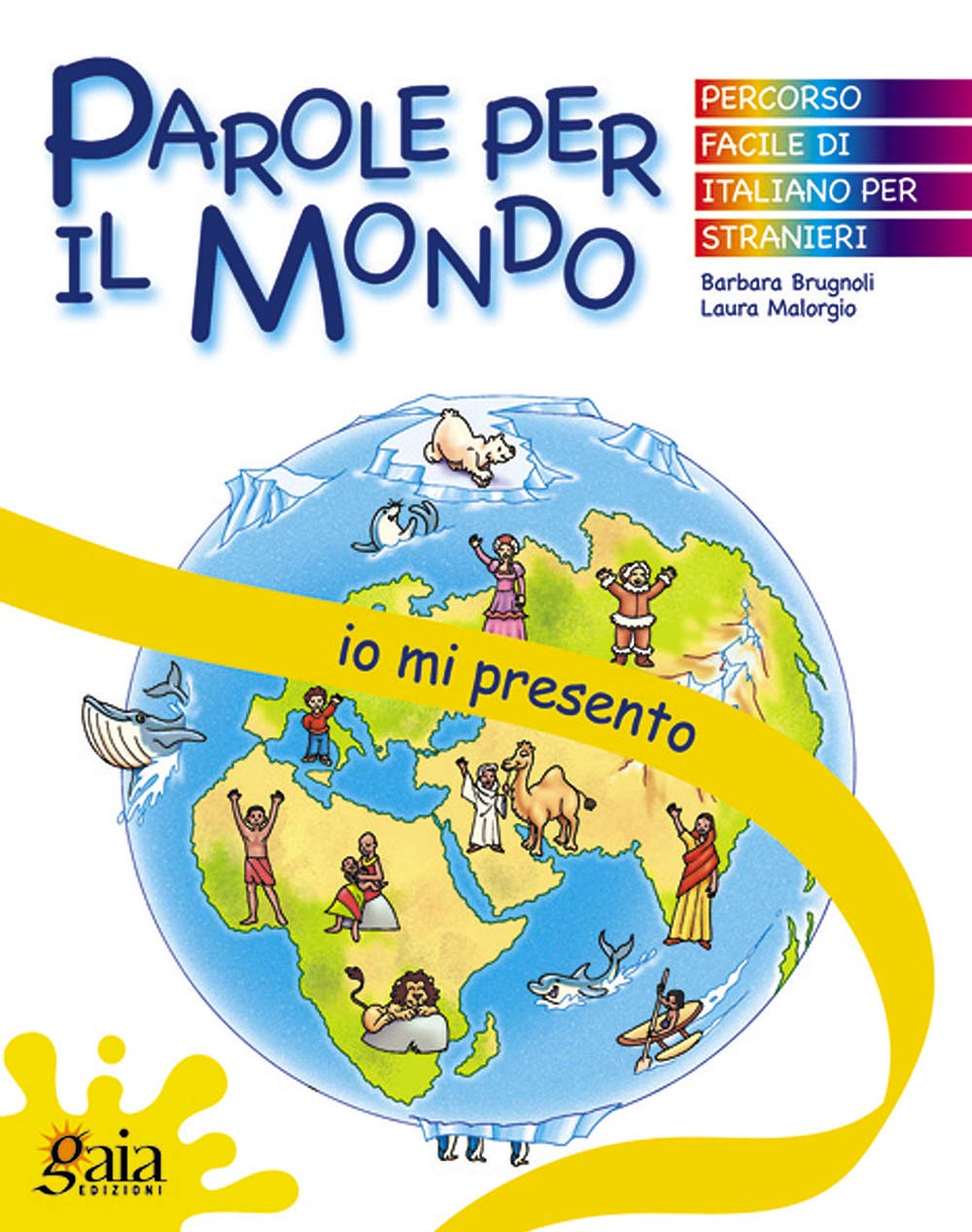Io mi presento. Parole per il mondo. Per la Scuola elementare book