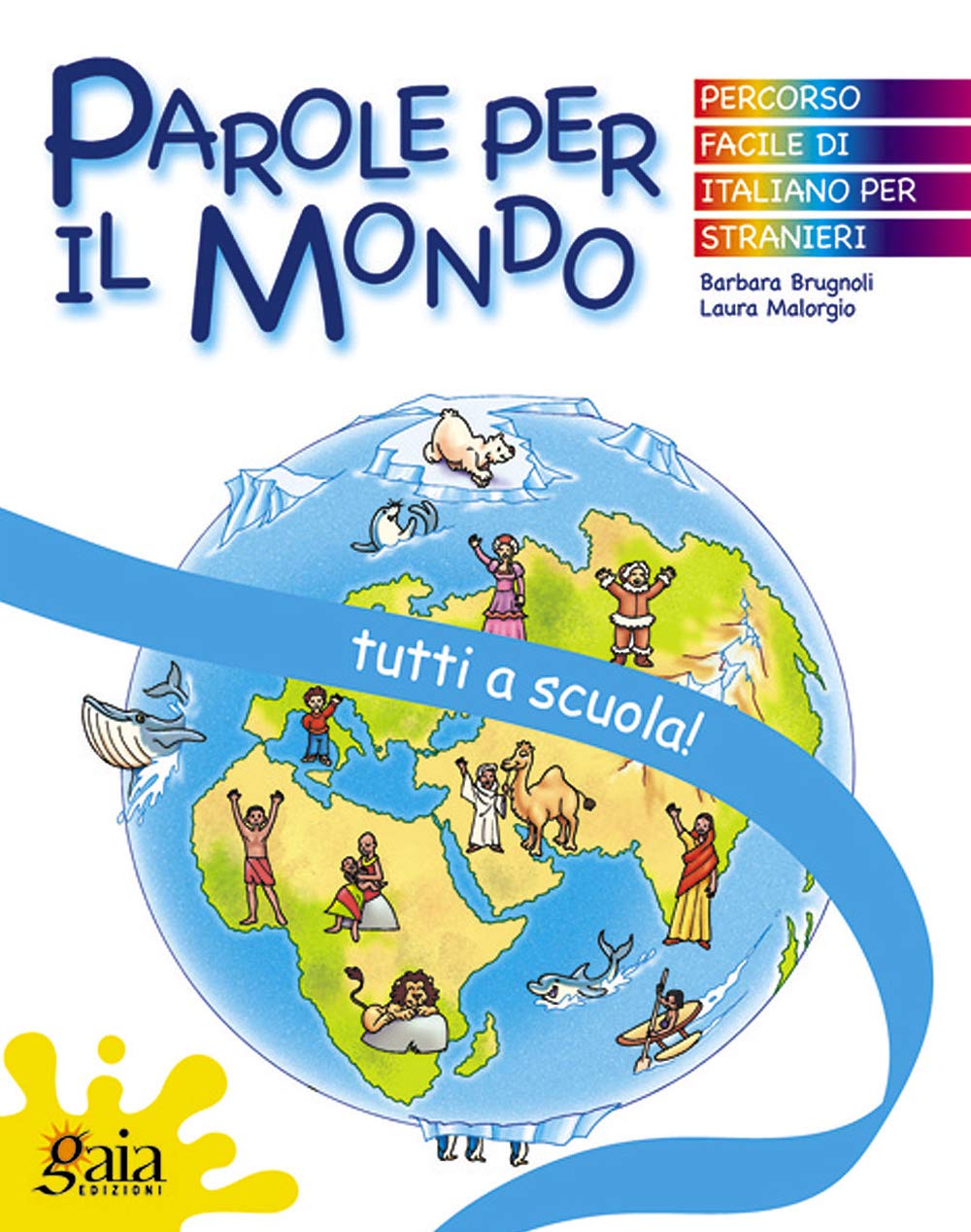 Tutti a scuola! Parole per il mondo. Per la Scuola elementare book