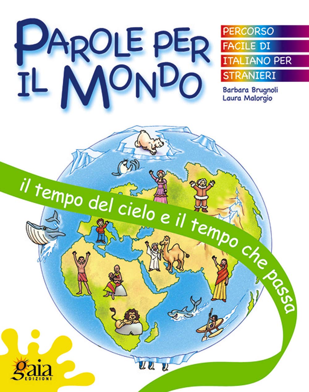Il tempo del cielo e il tempo che passa. Parole per il mondo. Per la Scuola elementare book