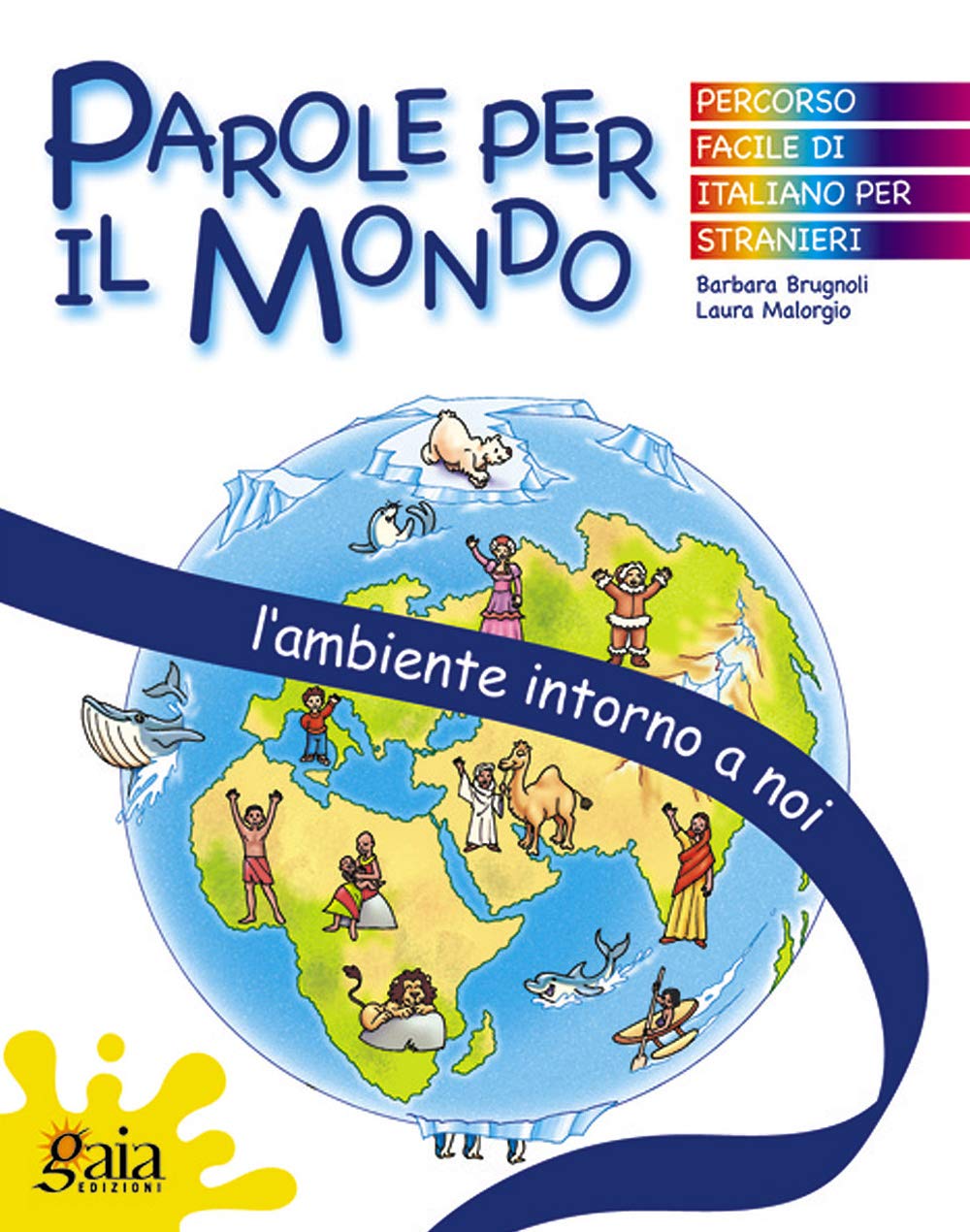 L'ambiente intorno a noi. Parole per il mondo. Per la Scuola elementare Professional & Reference Books