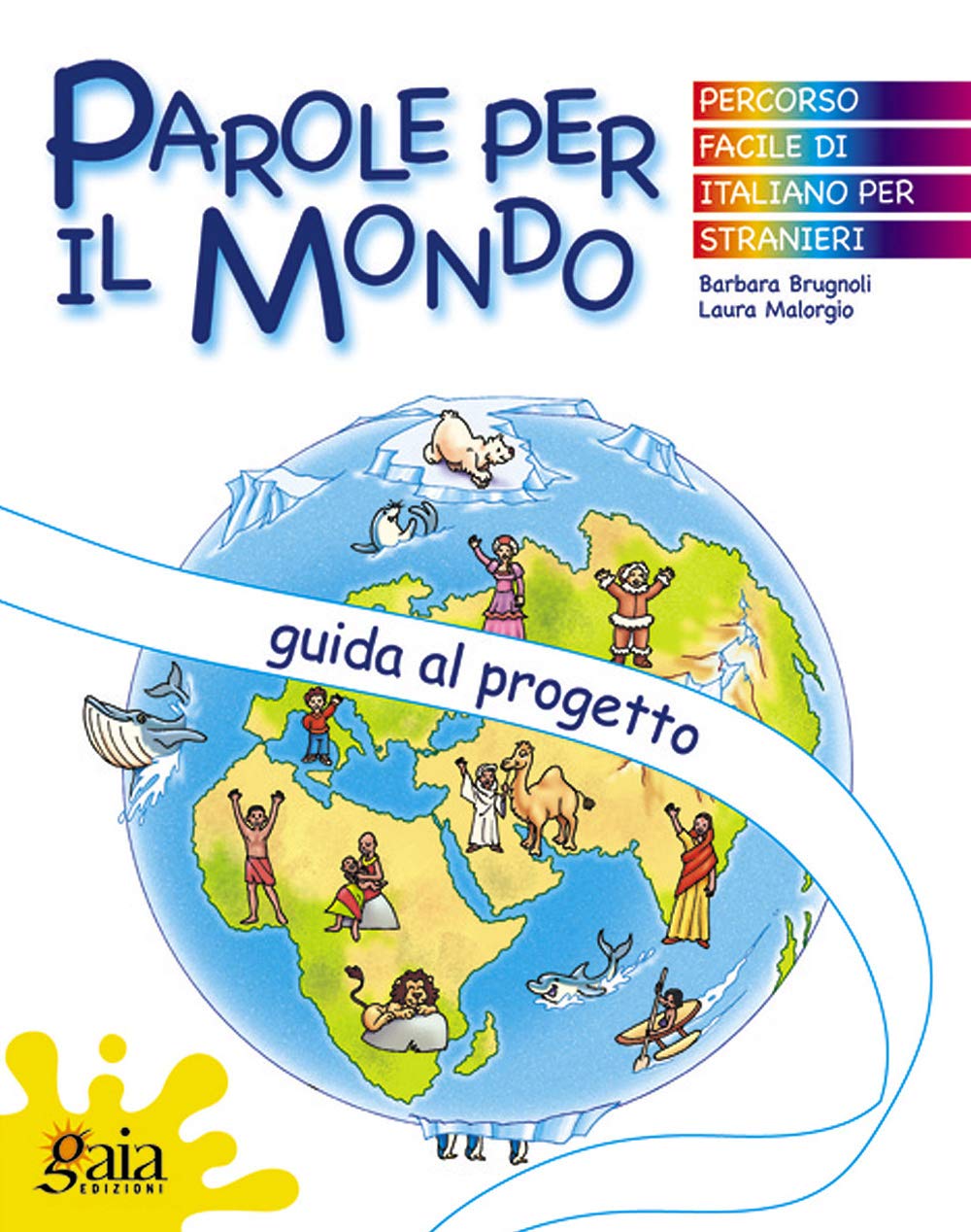 Parole per il mondo. Guida al progetto. Per la Scuola elementare book