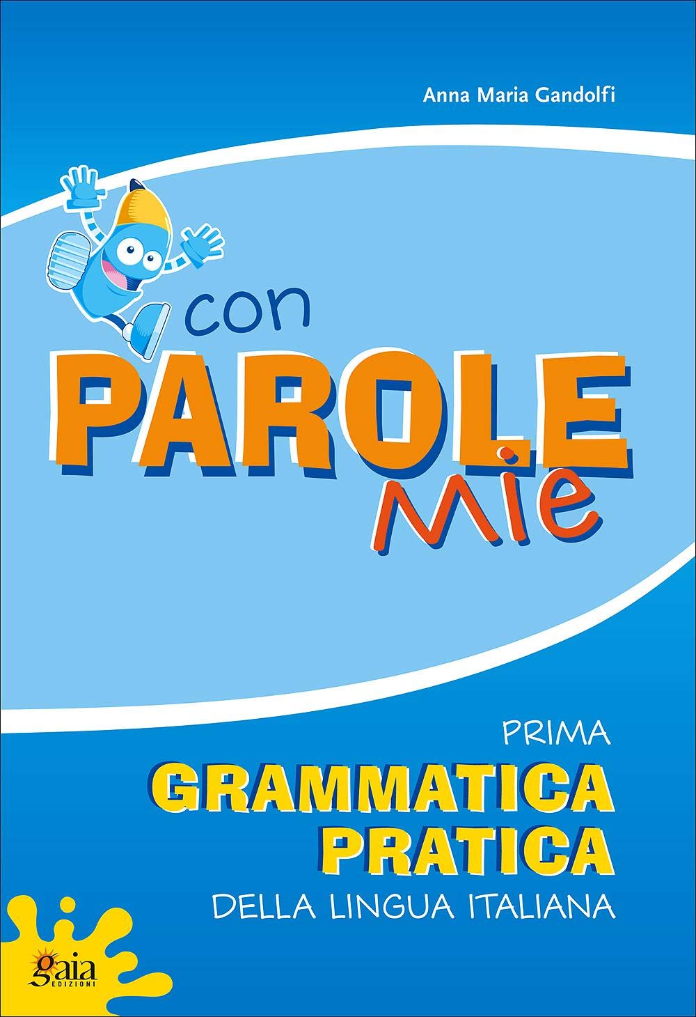 Con parole mie. Prima grammatica pratica della lingua italiana. Per la Scuola elementare book