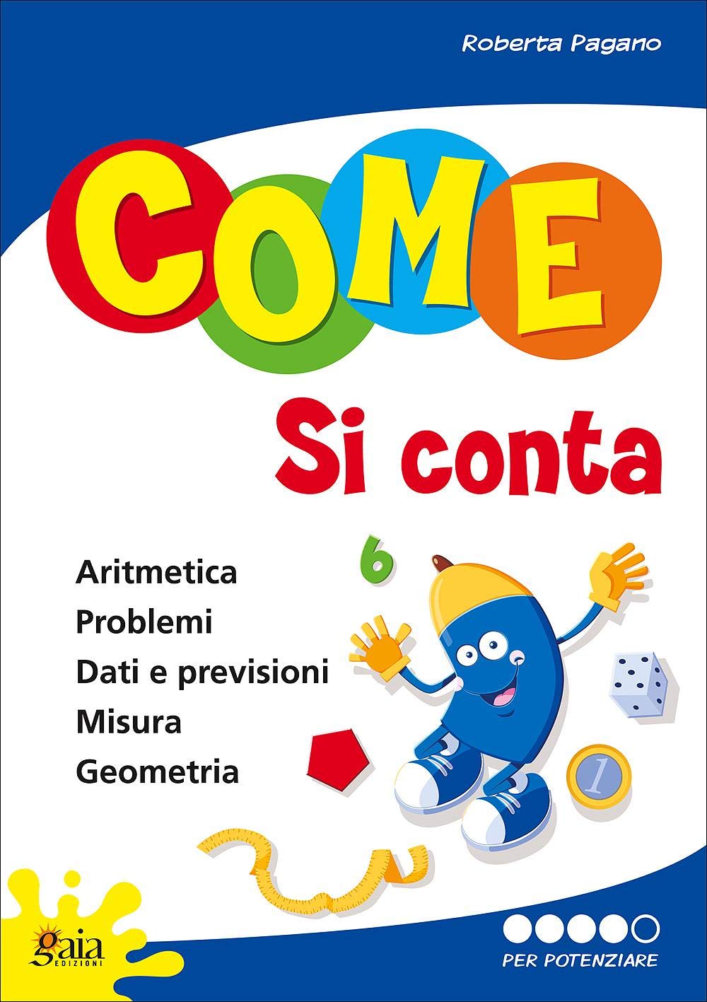 Come si conta. Per la Scuola elementare. Per potenziare (Vol. 5) Professional & Reference Books