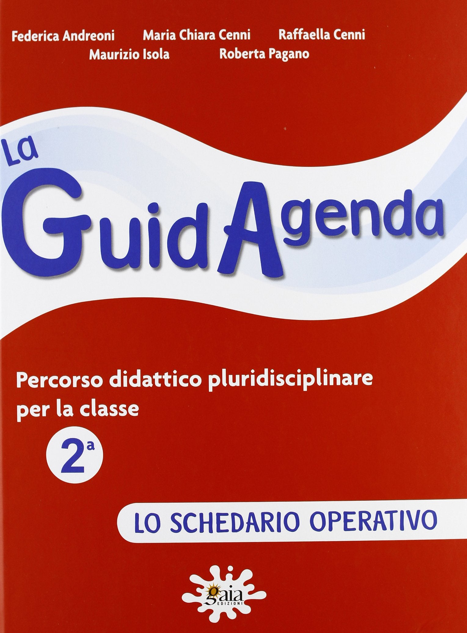 La guidagenda. Percorso didattico pluridisciplinare. Lo schedario operativo. Per la 2ª classe elementare book