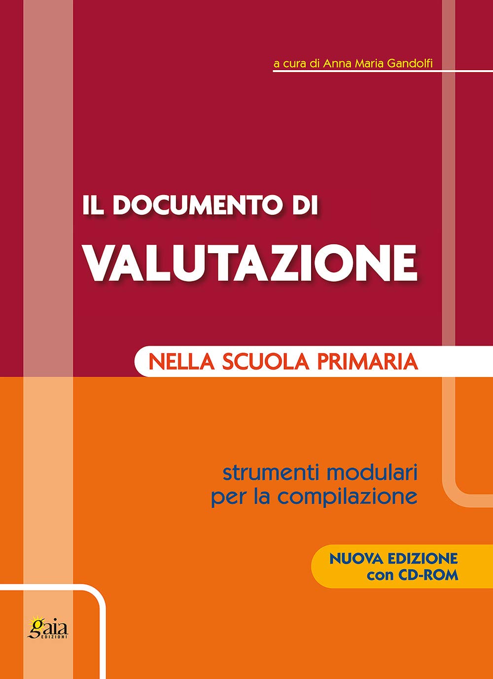 Il documento di valutazione nella scuola primaria. Strumenti modulari per la compilazione. Con CD-ROM book