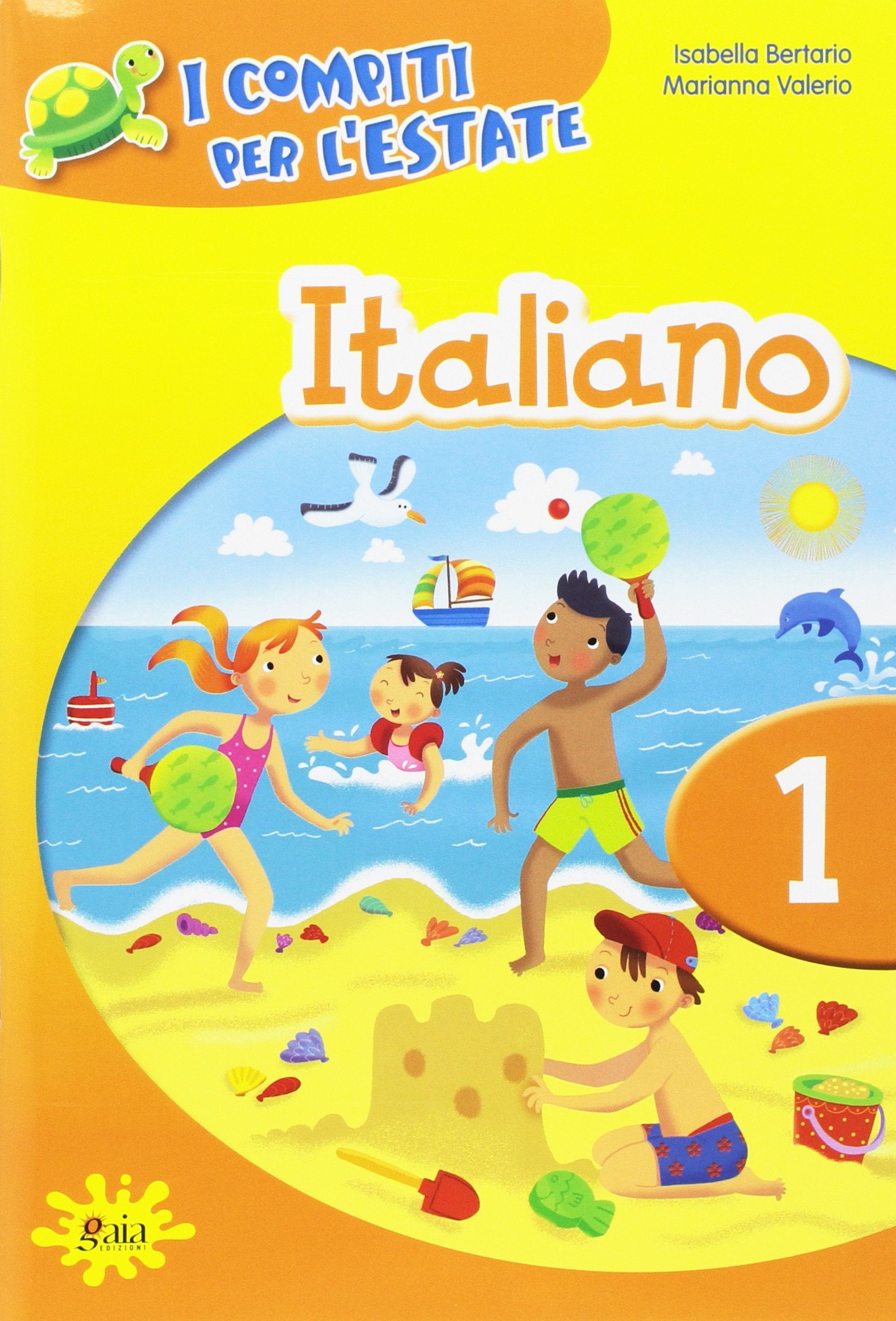 I compiti per l'estate. Italiano. Per la 1ª classe elementare book