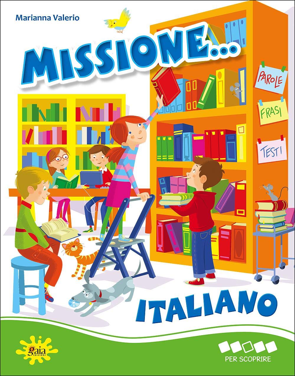 Missione... italiano. Per scoprire. Per la Scuola elementare book
