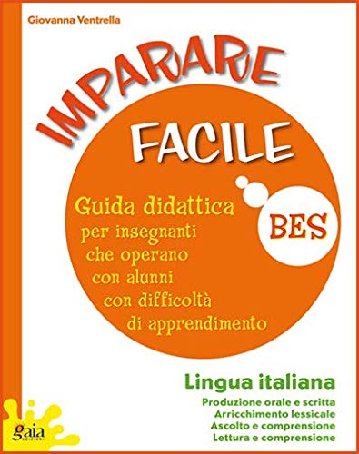 Imparare facile. Lingua italiana. Guida didattica per insegnanti che operano con alunni con difficoltà di apprendimento. Con 2 quaderni operativi book