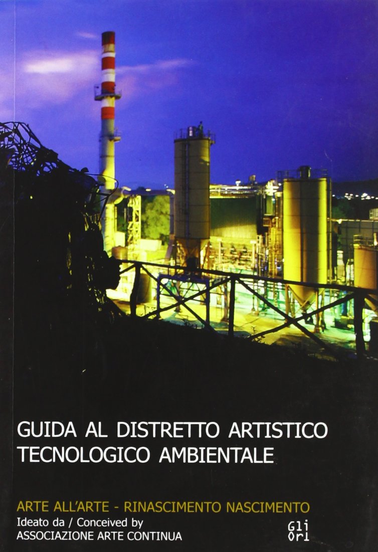 Guida al distretto tecnologico artistico ambientale (Arte all'arte. Rinascimento-Nascimento) Leisure, Home & Garden