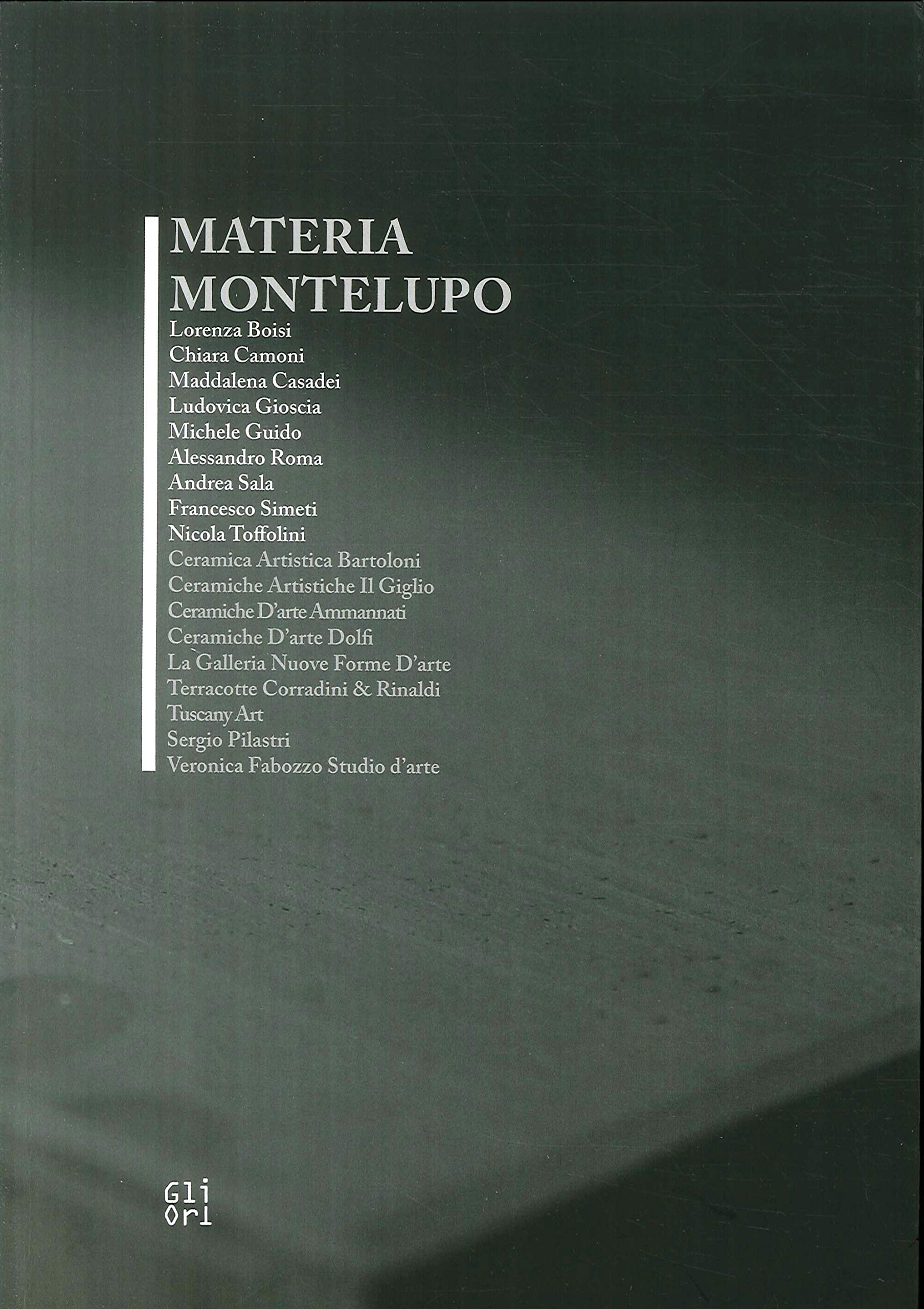 Materia Montelupo. Ediz. italiana e inglese book