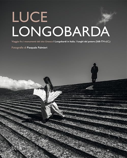 Luce longobarda. Vaggio fra i monumenti del sito Unesco «I Longobardi in Italia. I luoghi del potere (568-774 d.C.)». Ediz. italiana e inglese book