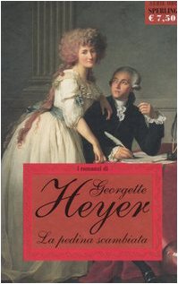 La pedina scambiata (Vol. 1) (I romanzi di Georgette Heyer) Contemporary literature
