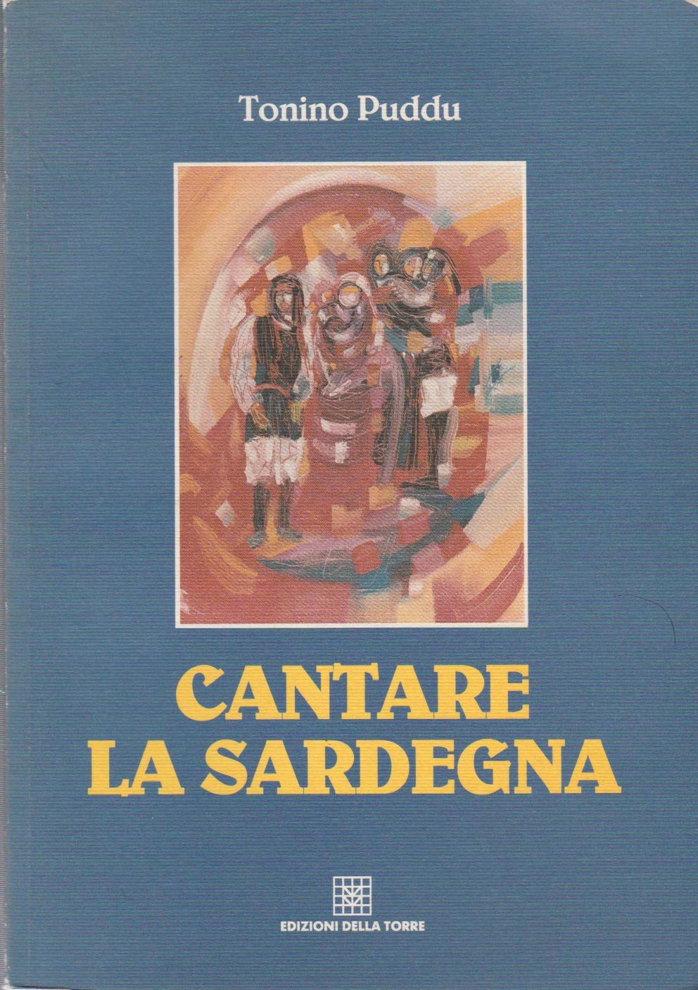 Cantare la Sardegna. Testi e spartiti da «Non potro reposare» a «Nanneddu meu» Arts & Music