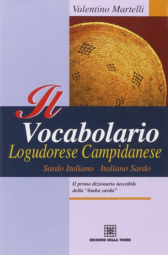 Il vocabolario logudorese campidanese. Sardo italiano-italiano sardo book