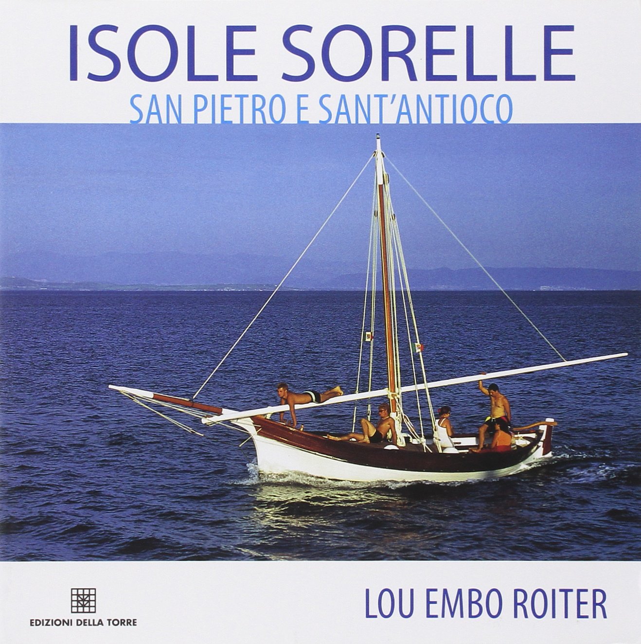 Isole sorelle San Pietro e Sant'Antioco. Ediz. italiana e inglese Photography
