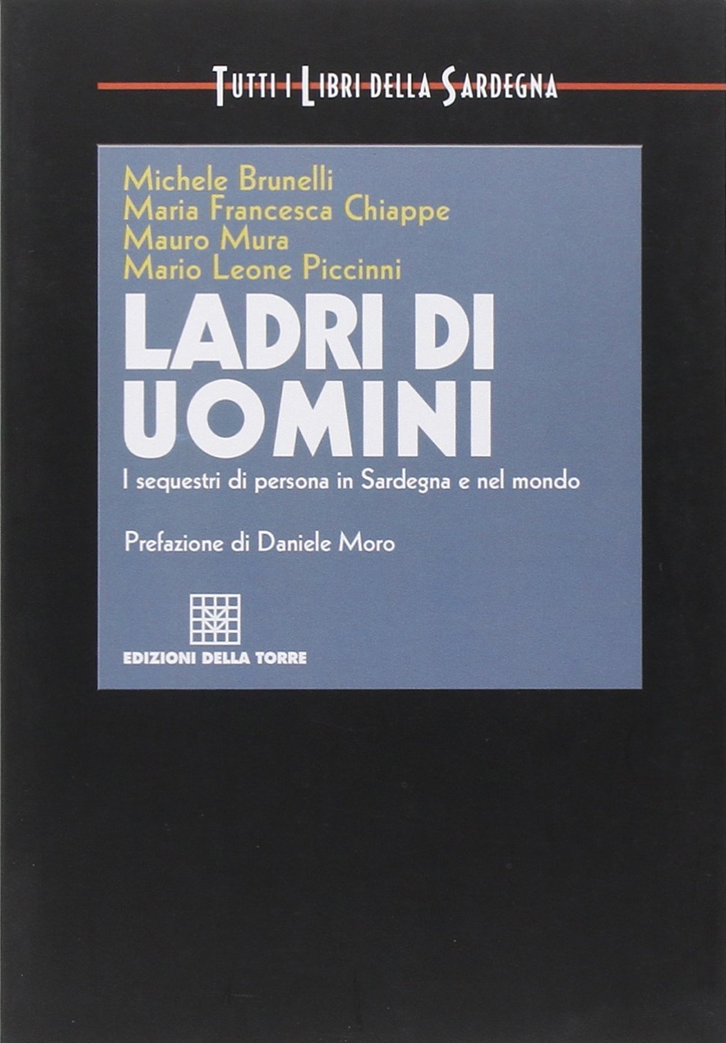 Ladri di uomini. I sequestri di persona in Sardegna e nel mondo book